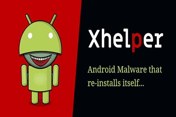 ۴۵ هزار گوشی موبایل به بدافزار Xhelper آلوده شدند